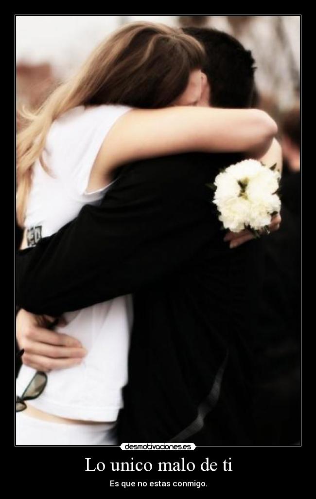 Lo unico malo de ti - 