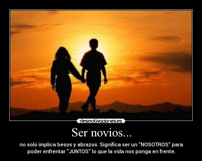 Ser novios... -