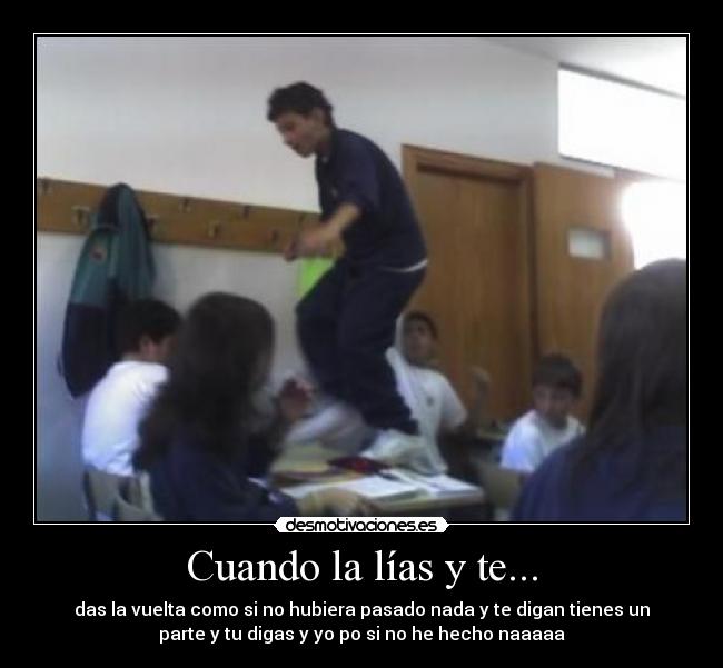 Cuando la lías y te... - 
