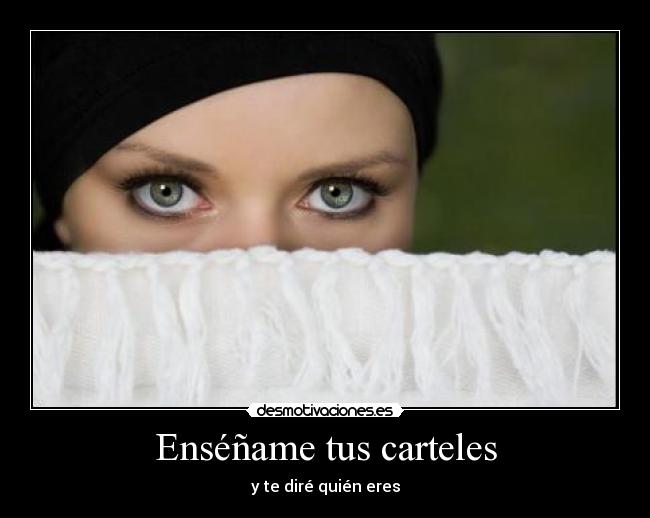 Enséñame tus carteles -