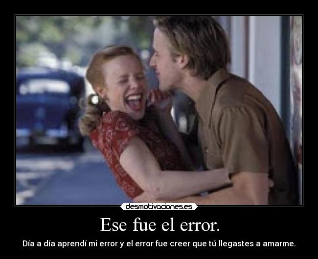 Ese fue el error. -