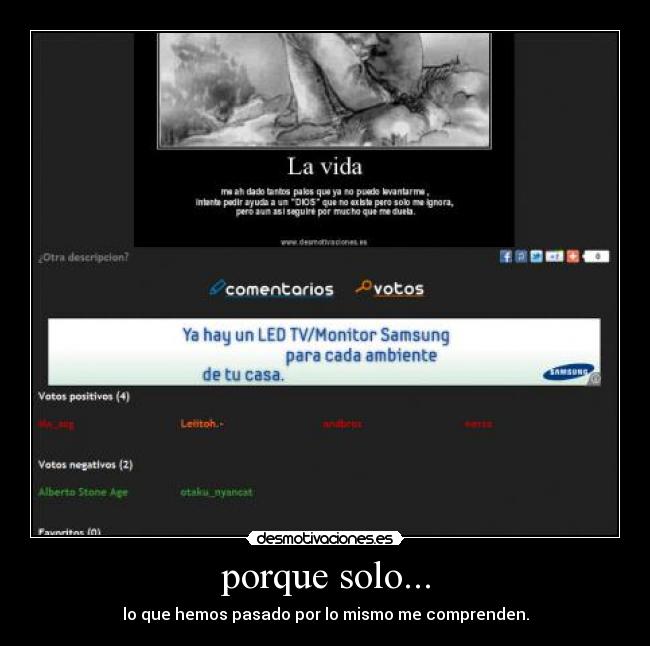 porque solo... - lo que hemos pasado por lo mismo me comprenden.