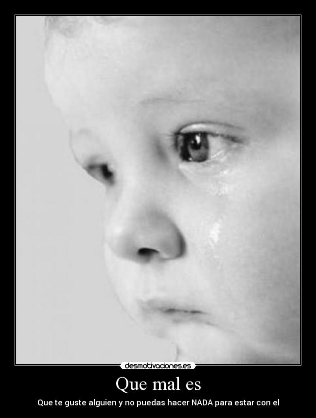 Que mal es -