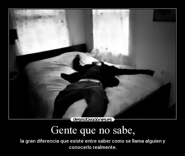 Gente que no sabe, - 