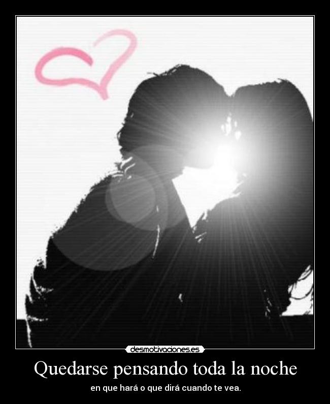 Quedarse pensando toda la noche -