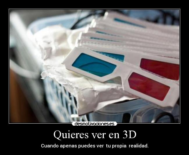Quieres ver en 3D -