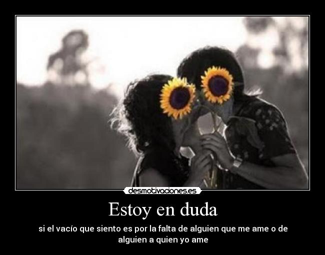 Estoy en duda -