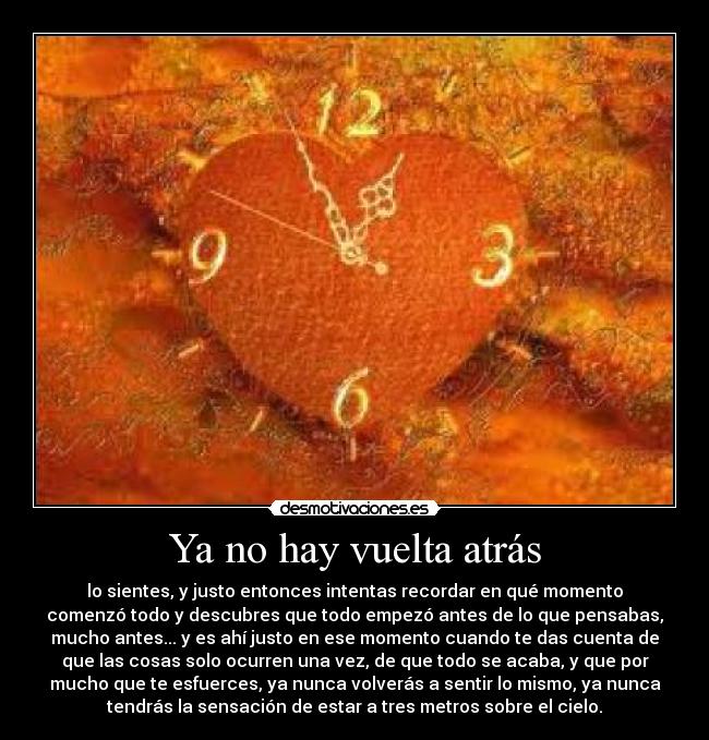 carteles tiempo amor amar hay vuelta atras todo paso hay que joderse desmotivaciones