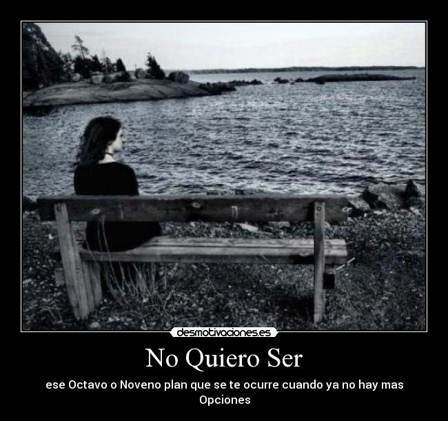 No Quiero Ser -