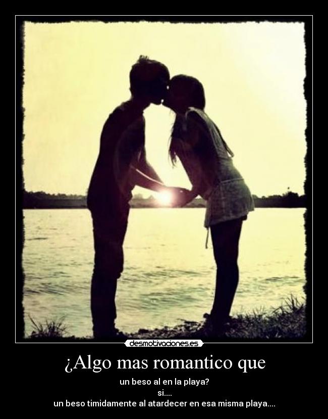 ¿Algo mas romantico que - 