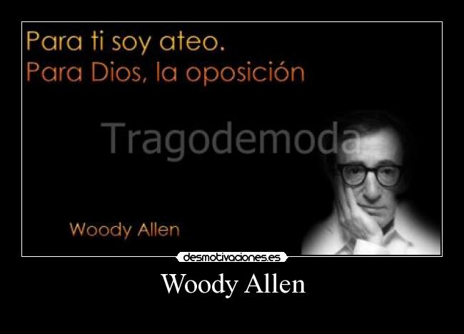 Woody Allen -