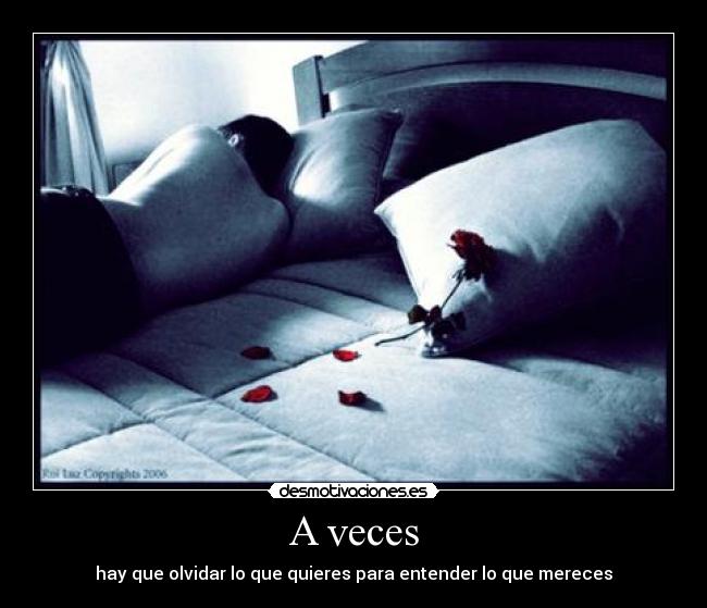 carteles veces olvidar entender merecer amor fracaso olvido lejania destino distancia yoasix desmotivaciones