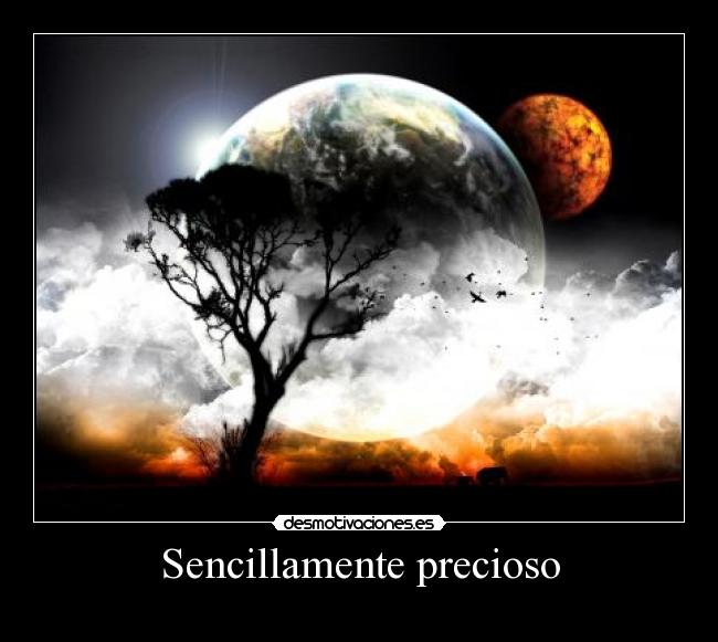 Sencillamente precioso -