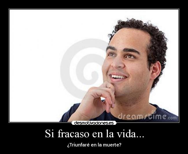 Si fracaso en la vida... - 