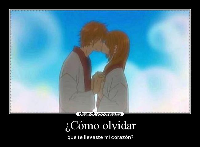 ¿Cómo olvidar -