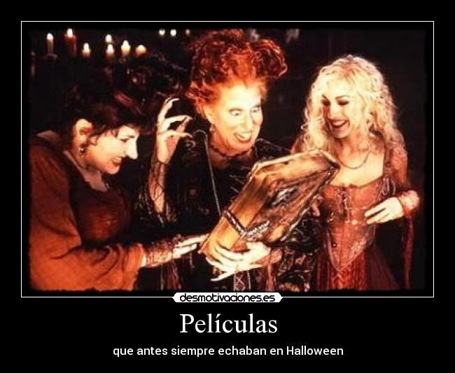 carteles peliculas antes siempre echaban halloween brujas desmotivaciones