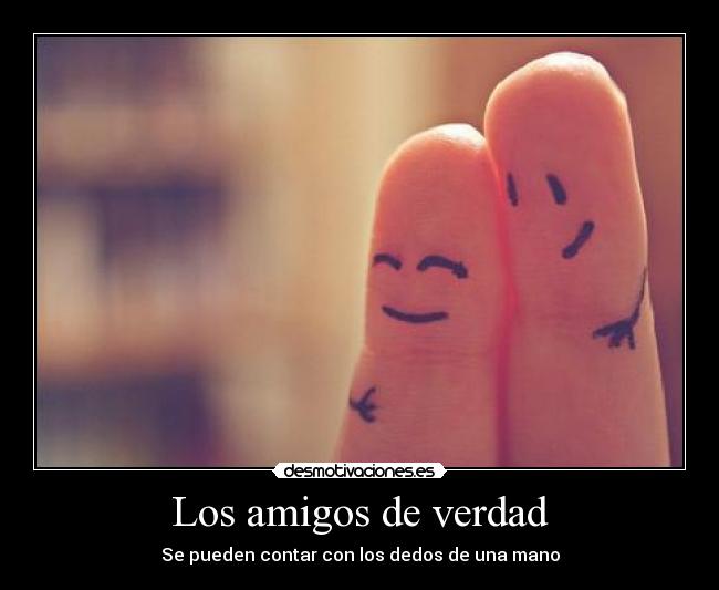 Los amigos de verdad -