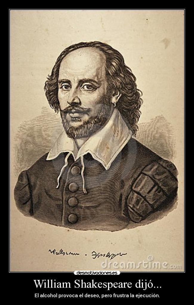 William Shakespeare dijó... - 