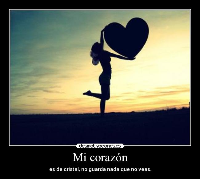 carteles corazon corazon cristal desmotivaciones