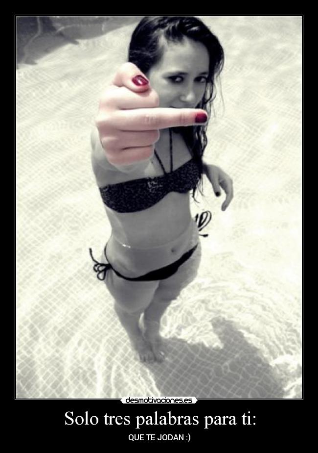Solo tres palabras para ti: - 