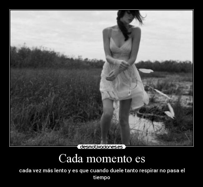 Cada momento es -