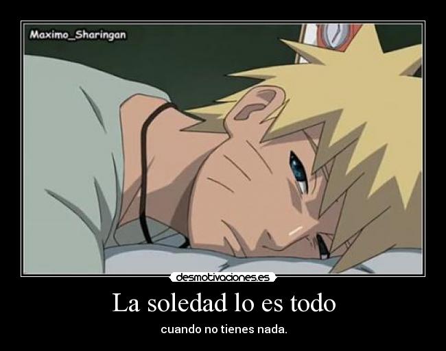 La soledad lo es todo -