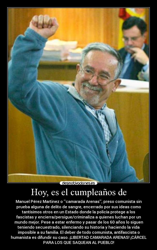 carteles elalienveloz libertad manuel perez martinez camarada arenas desmotivaciones