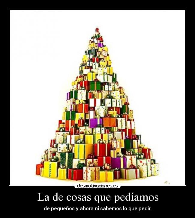 La de cosas que pedíamos -