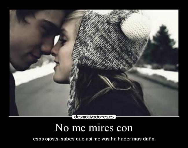 No me mires con - 