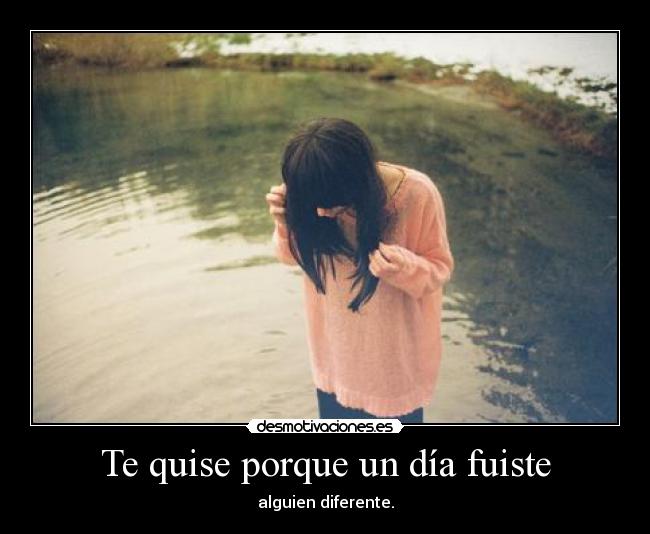 carteles por toda ese gente que cambiado desmotivaciones