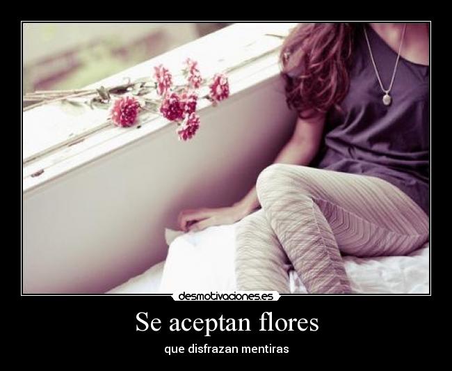 Se aceptan flores -
