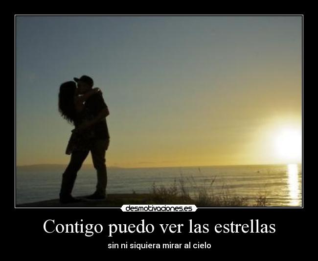 Contigo puedo ver las estrellas -