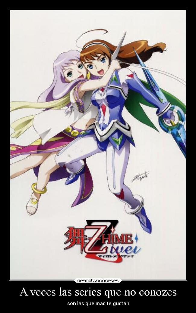 A veces las series que no conozes - son las que mas te gustan