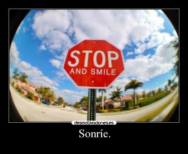 Sonríe. - 