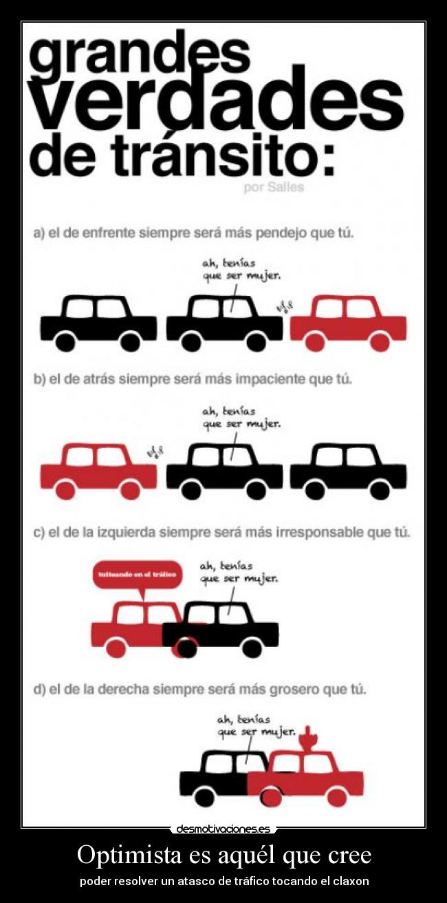 Optimista es aquél que cree -