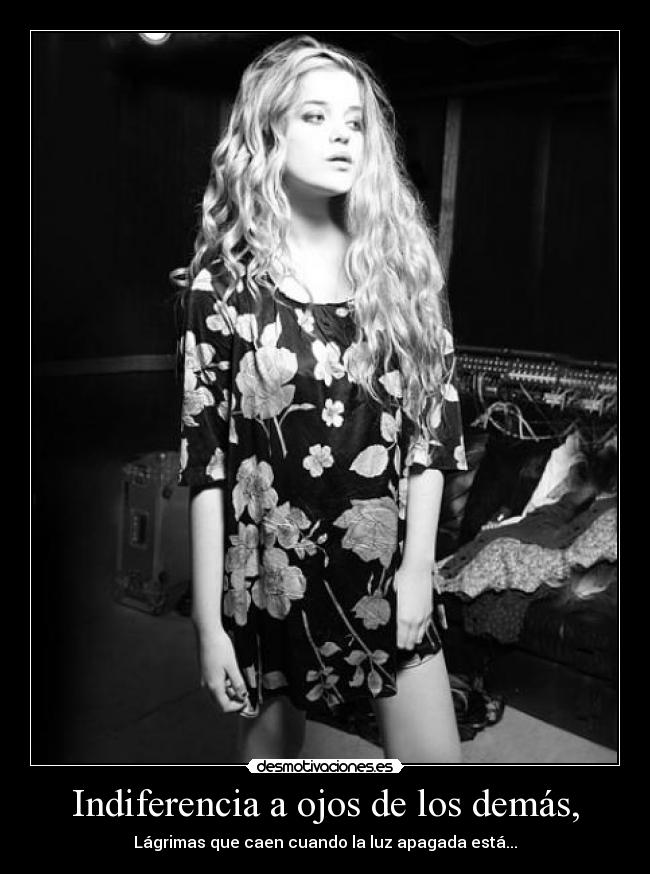 Indiferencia a ojos de los demás, -