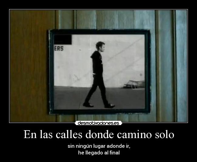 En las calles donde camino solo -