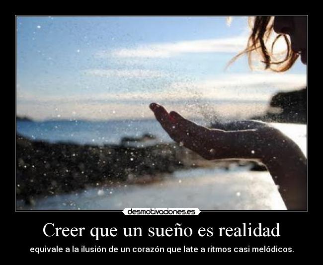 carteles creencia una realidad anorada igual corazon con ritmo descontrolado treboada resubido desmotivaciones