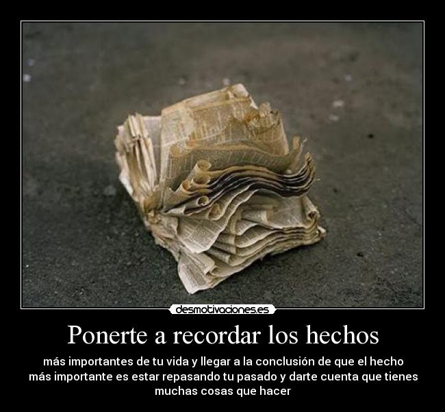 Ponerte a recordar los hechos -