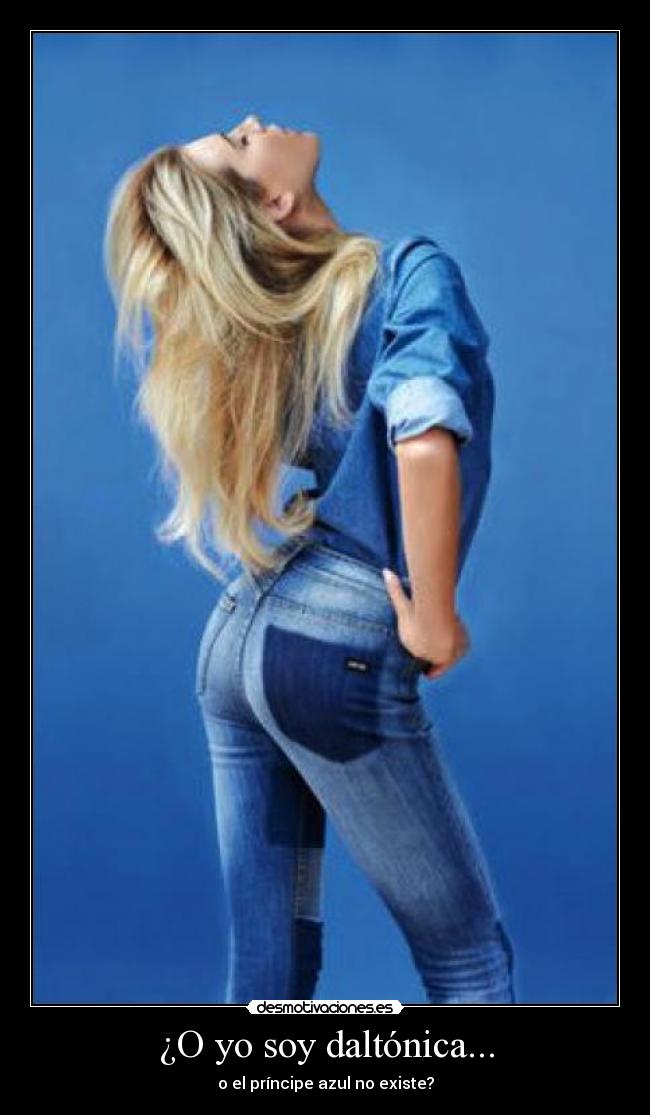 ¿O yo soy daltónica... - o el príncipe azul no existe?