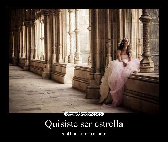 Quisiste ser estrella -