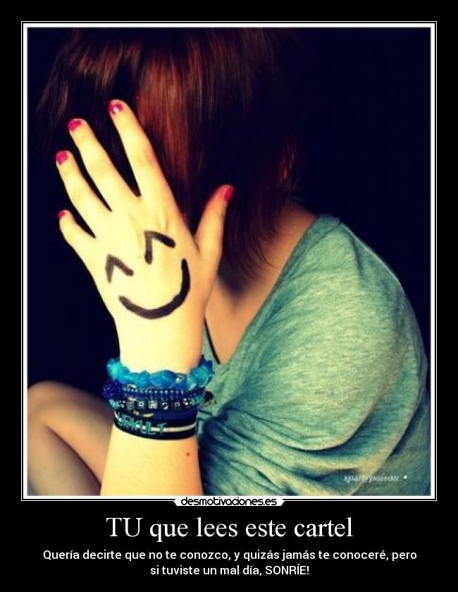 TU que lees este cartel -