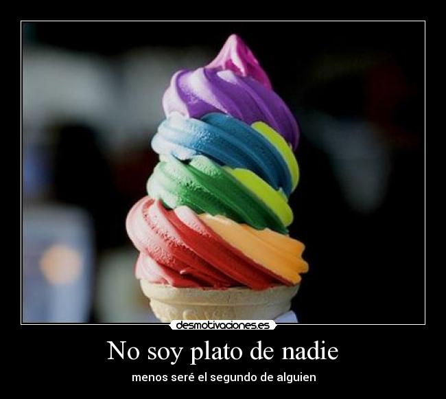No soy plato de nadie -