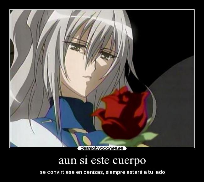 aun si este cuerpo -