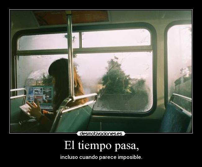 El tiempo pasa, - 