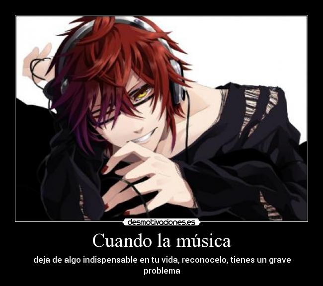 Cuando la música - deja de algo indispensable en tu vida, reconocelo, tienes un grave problema