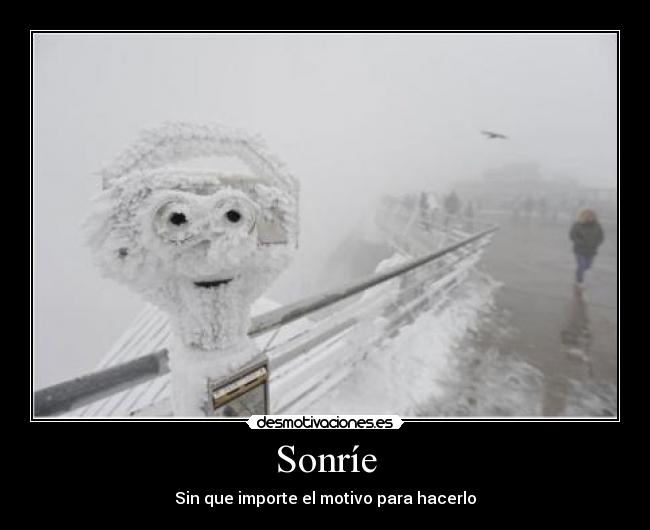 Sonríe - Sin que importe el motivo para hacerlo