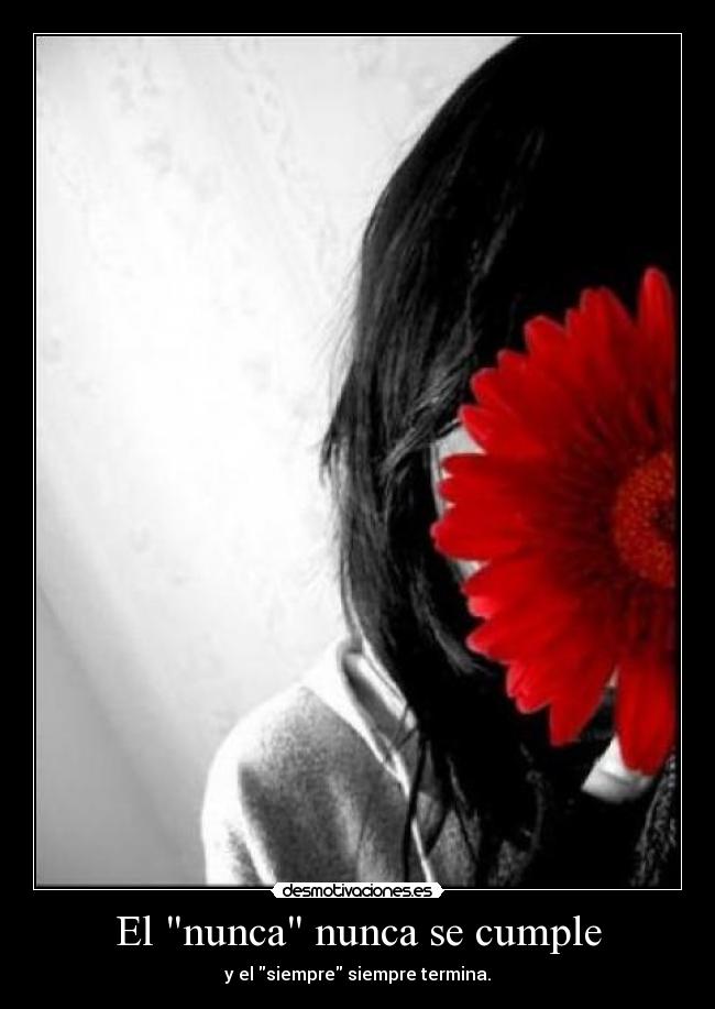 El nunca nunca se cumple - 