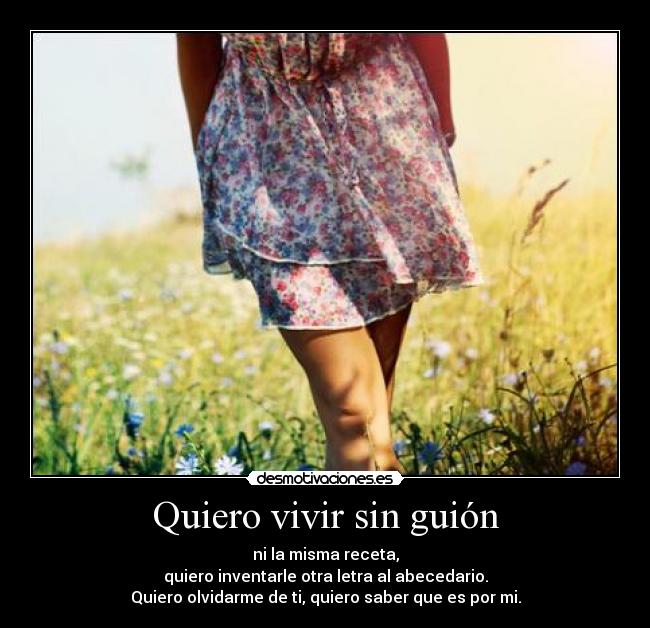 Quiero vivir sin guión -