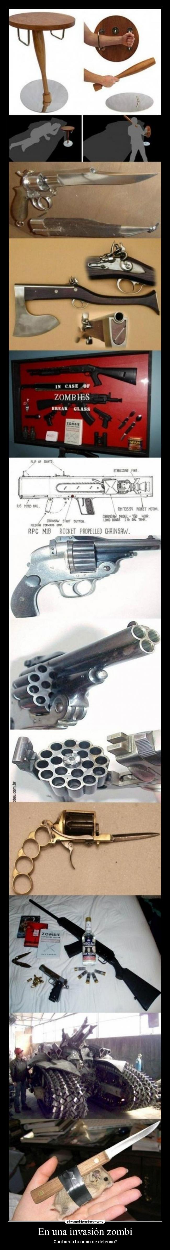 En una invasión zombi - Cual sería tu arma de defensa?